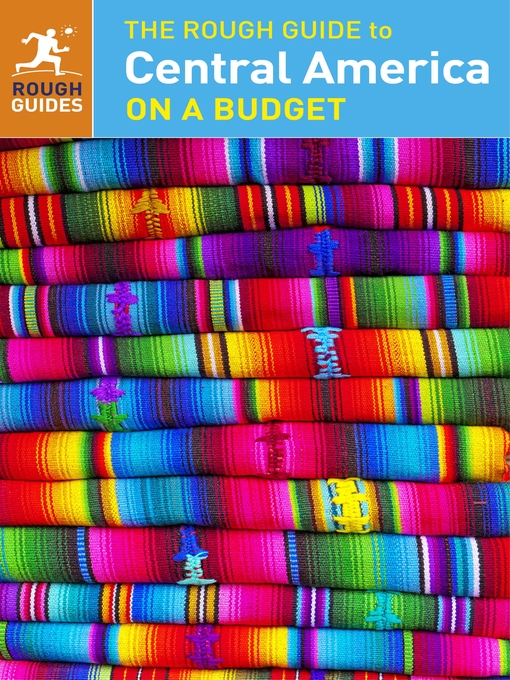 Title details for The Rough Guide to Central America on a Budget by Rough Guides - Wait list